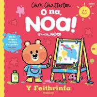 O Na, Noa: Y Feithrinfa / Uh-Oh, Noa: Nursery av Chris Chatterton