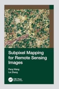 Subpixel Mapping for Remote Sensing Images av Peng Wang