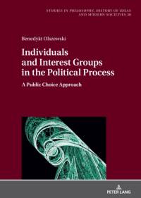 Individuals and Interest Groups in the Political Process av Benedykt Olszewski