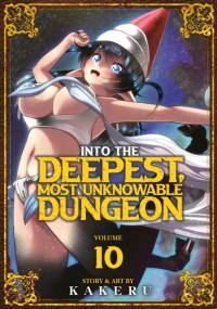 Into the Deepest, Most Unknowable Dungeon Vol. 10 av Kakeru