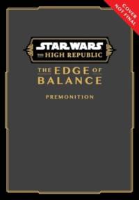 Star Wars: The High Republic: The Edge of Balance—Premonition av Daniel Jose Older