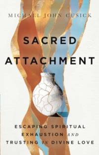 Sacred Attachment av Michael John Cusick