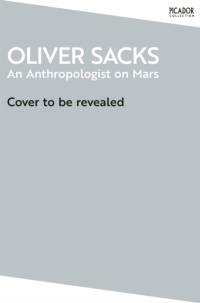 An Anthropologist on Mars av Oliver Sacks