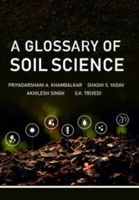 A Glossary of Soil Science av Priyadarshani A. Khambalkar Trivedi