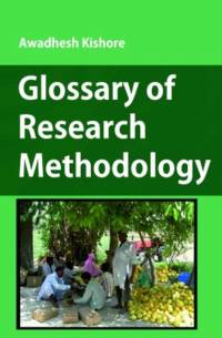 Glossary of Research Methodology av Awadhesh Kishore