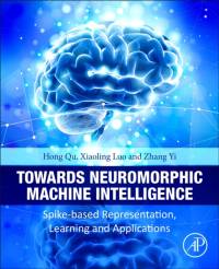Towards Neuromorphic Machine Intelligence av Hong Qu