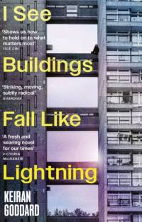 I SEE BUILDINGS FALL LIKE LIGHTNING av Keiran Goddard
