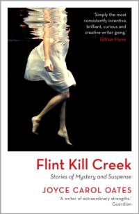 Flint Kill Creek av Joyce Carol Oates