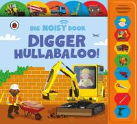 Digger Hullabaloo! Ladybird Big Noisy Book av Anita Ganeri