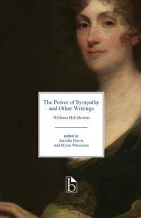 The Power of Sympathy and Other Writings av William Hill Brown