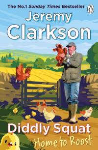 Diddly Squat: Home to Roost av Jeremy Clarkson