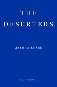 The Deserters av Mathias Enard
