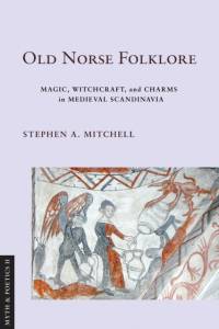 Old Norse Folklore av Stephen A Mitchell