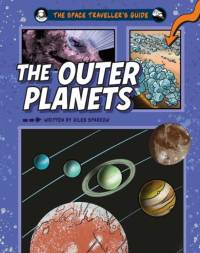 The Space Traveller's Guide: The Outer Planets av Giles Sparrow