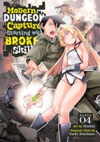 Modern Dungeon Capture Starting with Broken Skills (Manga) Vol. 4 av Yuuki Kimikawa