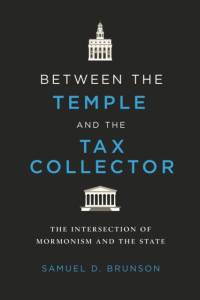 Between the Temple and the Tax Collector av Samuel D. Brunson