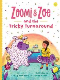 Zoomi and Zoe and the Tricky Turnaround av Corey Ann Haydu