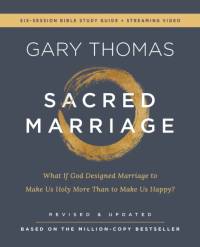Sacred Marriage Bible Study Guide plus Streaming Video, Revised and Updated av Gary Thomas