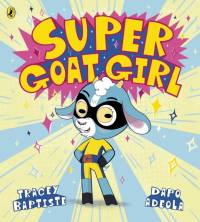 Super Goat Girl av Tracey Baptiste