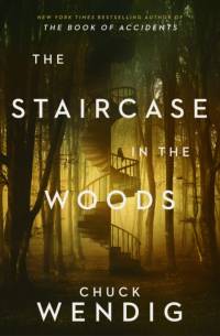 The Staircase in the Woods av Chuck Wendig