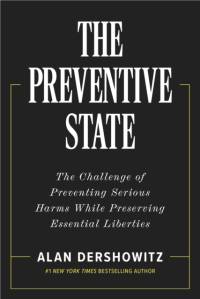 The Preventative State av Alan Dershowitz