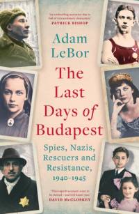 The Last Days of Budapest av Adam LeBor