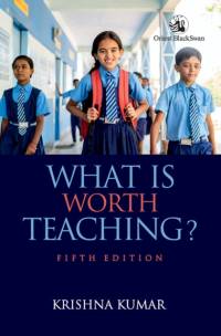 What is Worth Teaching? av Krishna Kumar