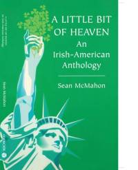 A Little Bit of Heaven: An Irish American Anthology av Sean McMahon
