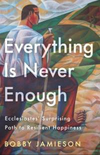 Everything Is Never Enough av Bobby Jamieson