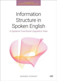 Information Structure in Spoken English av Gerard O'Grady