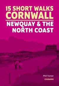 15 Short Walks in Cornwall - Newquay and the North Coast av Phil Turner