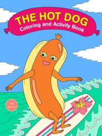 The Hot Dog Coloring and Activity Book av Val Brains