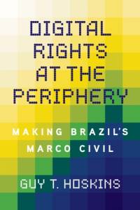 Digital Rights at the Periphery av Guy T. Hoskins