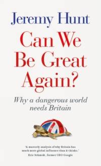 Can We be Great Again? av Jeremy Hunt