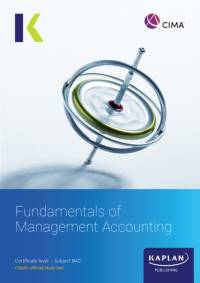 BA2 FUNDAMENTALS OF MANAGEMENT ACCOUNTING  - STUDY TEXT av KAPLAN