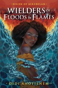 Wielders of Floods and Flames av Didi Anofienem