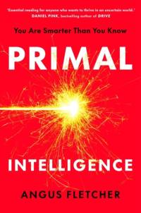 Primal Intelligence av Angus Fletcher