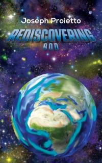 Rediscovering God av Joseph Proietto
