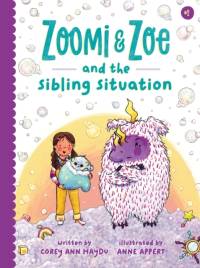 Zoomi and Zoe and the Sibling Situation av Corey Ann Haydu