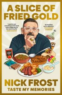 A Slice of Fried Gold av Nick Frost