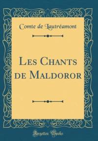 Les Chants de Maldoror (Classic Reprint) av Comte de Lautreamont