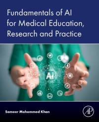 Fundamentals of AI for Medical Education, Research and Practice av Sameer Mohommed Khan