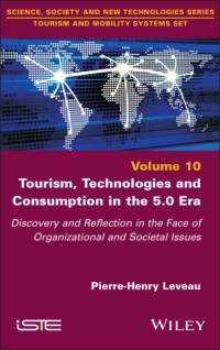 Tourism, Technologies and Consumption in the 5.0 Era av Pierre-Henry (University of Angers Leveau