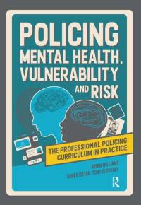 Policing Mental Health, Vulnerability and Risk av Brian Williams