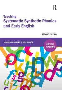 Teaching Systematic Synthetic Phonics and Early English av Jonathan Glazzard