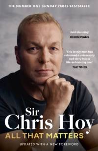 All That Matters av Sir Chris Hoy