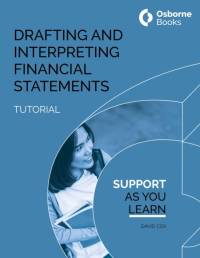 DRAFTING AND INTERPRETING FINANCIAL STATEMENTS TUTORIAL av DAVID COX