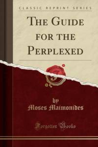 The Guide for the Perplexed (Classic Reprint) av Moses Maimonides