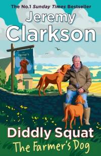 Diddly Squat: The Farmer's Dog av Jeremy Clarkson