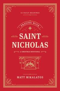 Praying with Saint Nicholas av Matt Mikalatos